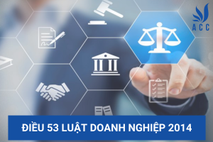 Điều 53 Luật Doanh nghiệp 2014
