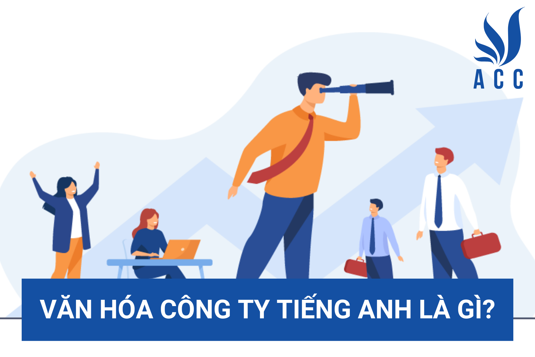Văn hóa công ty tiếng anh là gì?