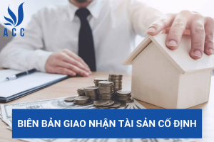 Biên bản giao nhận tài sản cố định
