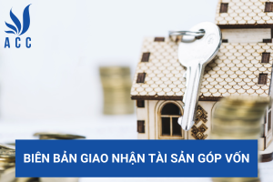 Biên bản giao nhận tài sản góp vốn