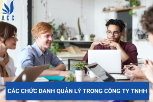 Các chức danh quản lý trong công ty TNHH