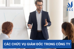 Các chức vụ giám đốc trong công ty