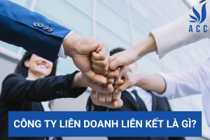 Công ty liên doanh liên kết là gì?