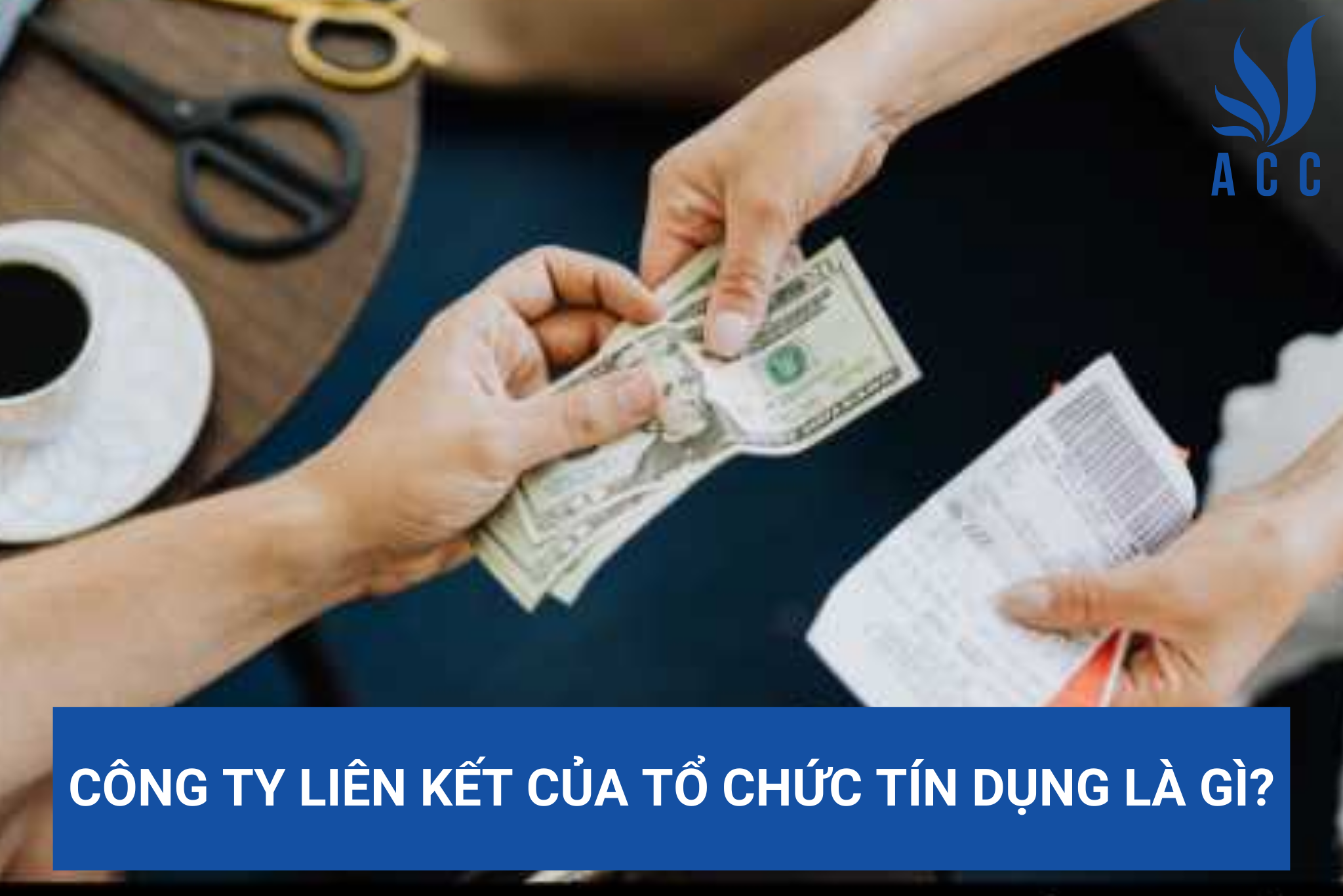 Công ty liên kết của tổ chức tín dụng là gì?