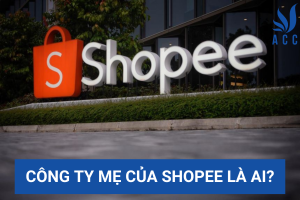 Công ty mẹ của Shopee là ai?