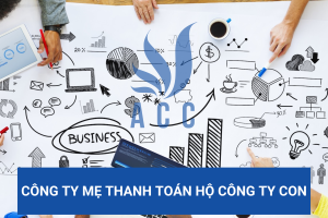 Công ty mẹ thanh toán hộ công ty con