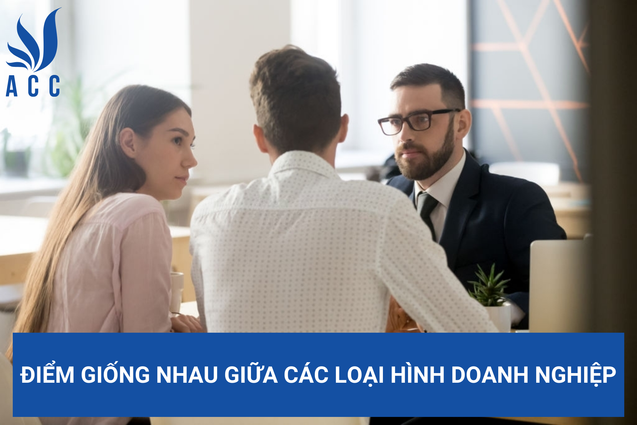 Điểm giống nhau giữa các loại hình doanh nghiệp