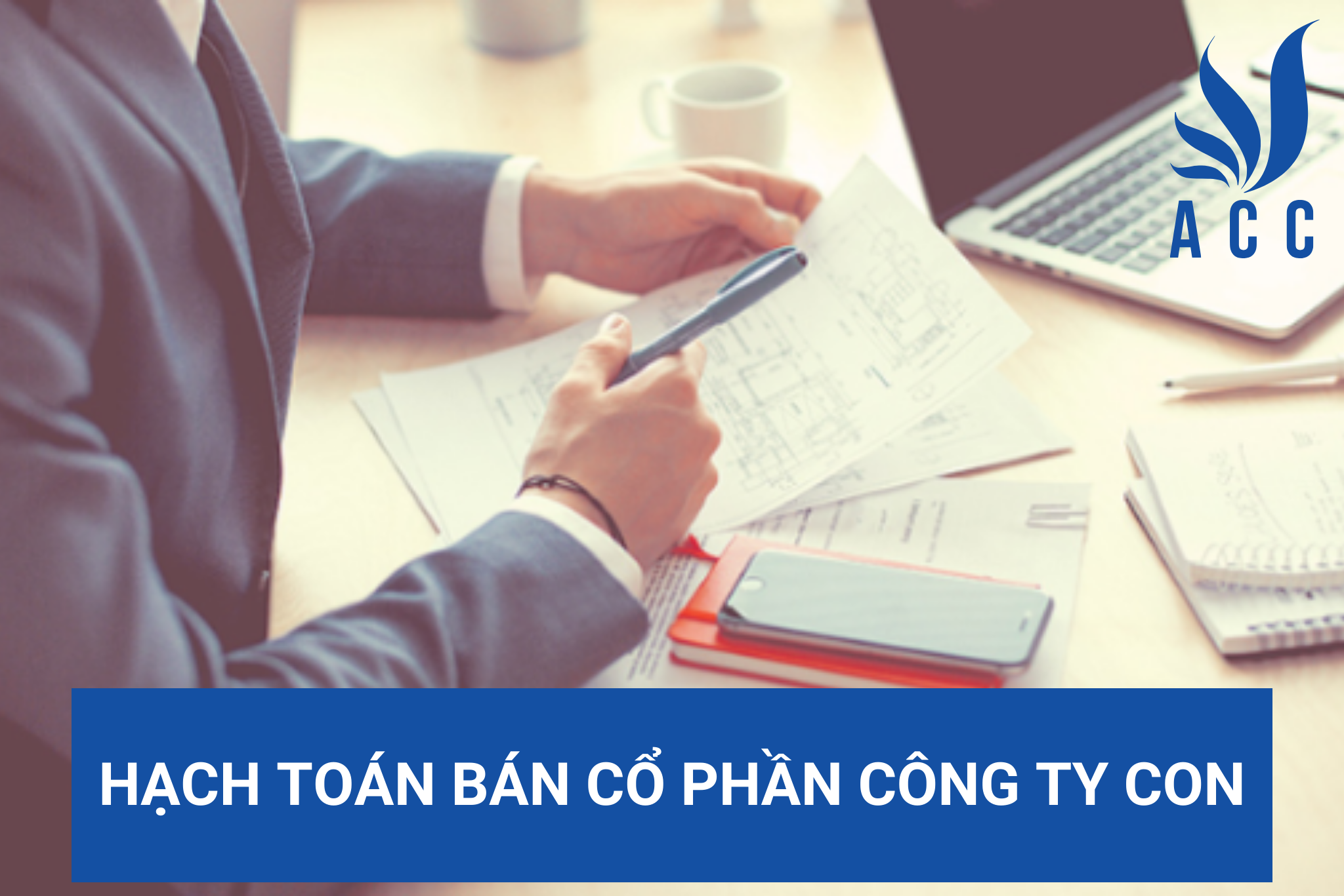 Hạch toán bán cổ phần công ty con