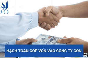 Hạch toán góp vốn vào công ty con