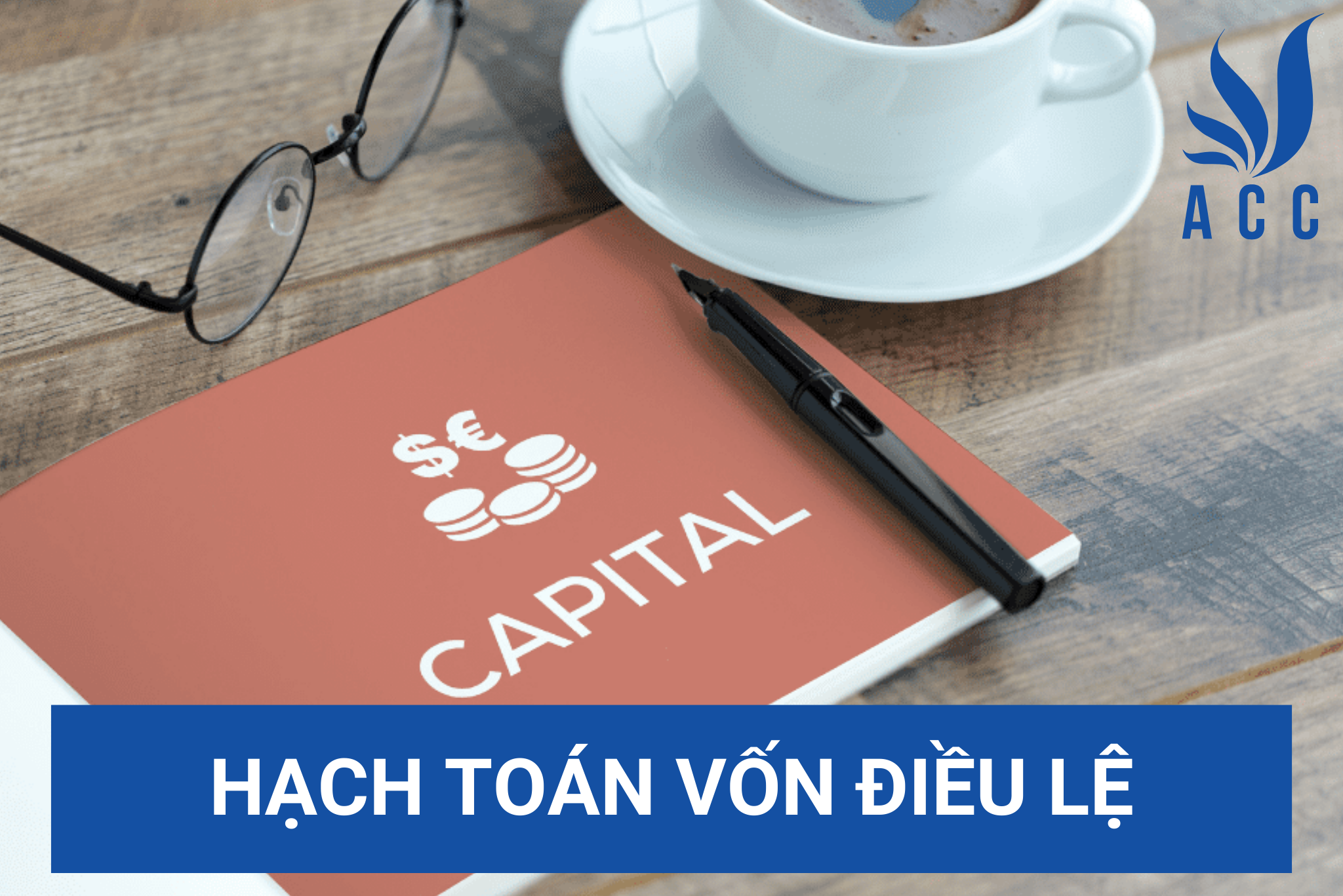 Hạch toán vốn điều lệ