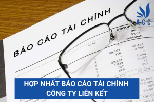 Hợp nhất báo cáo tài chính công ty liên kết