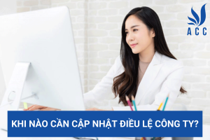 Khi nào cần cập nhật điều lệ công ty?