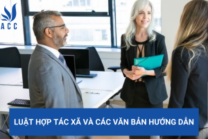 Luật hợp tác xã và các văn bản hướng dẫn