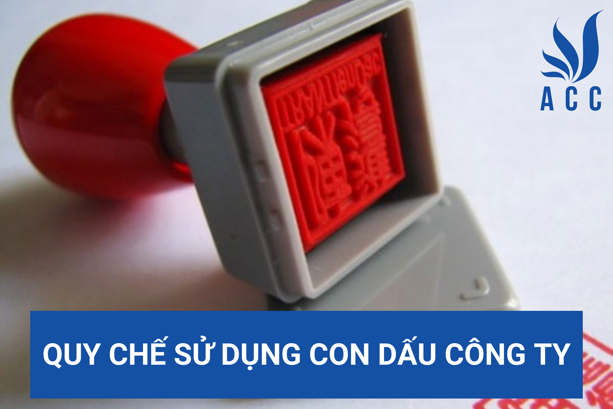 Quy chế sử dụng con dấu công ty
