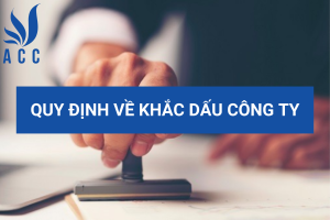 Quy định về khắc dấu công ty