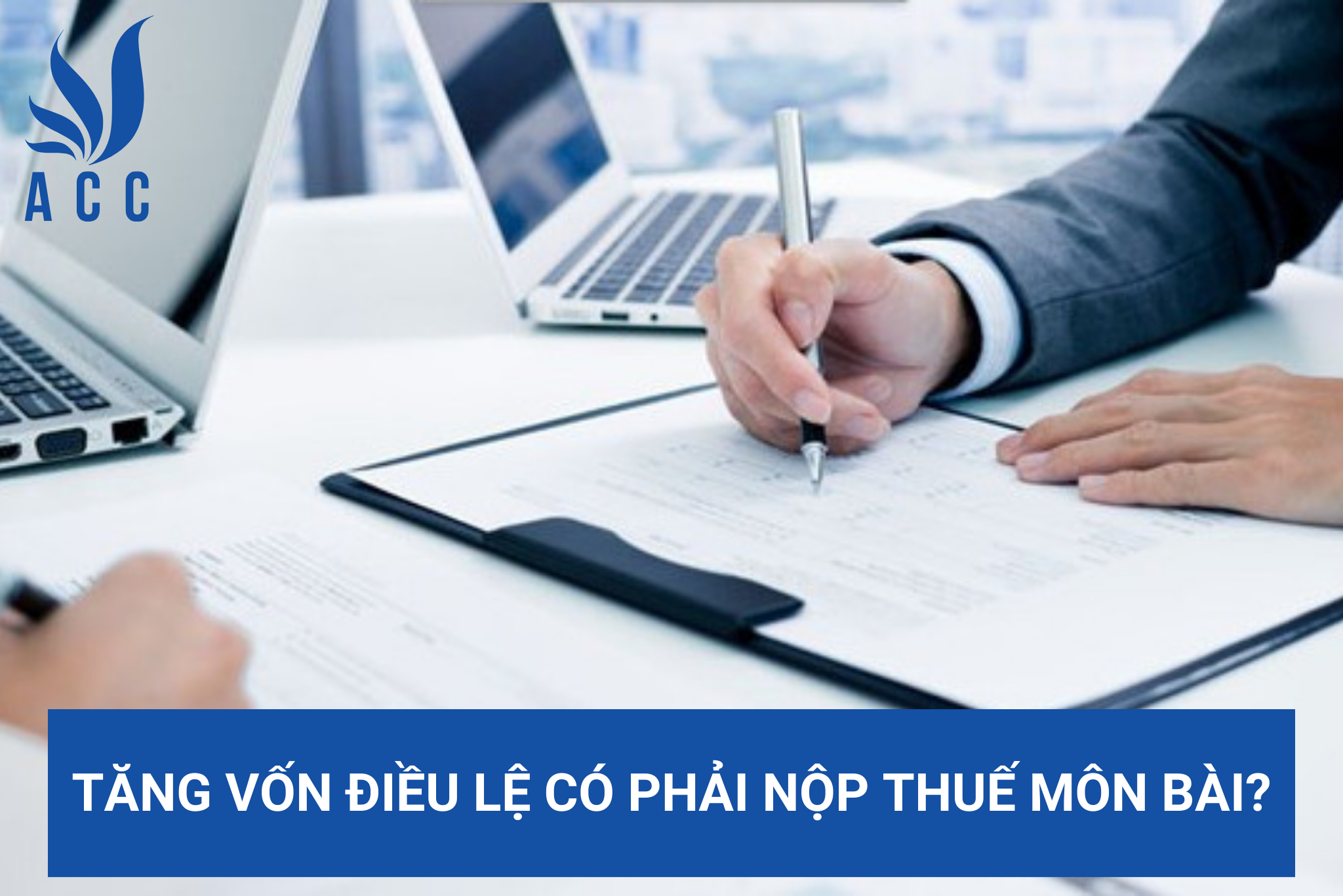 Tăng vốn điều lệ có phải nộp thuế môn bài?