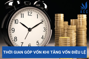 Thời gian góp vốn khi tăng vốn điều lệ