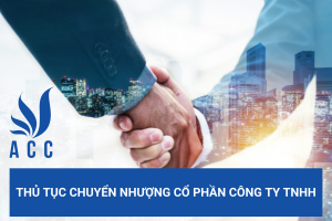 Thủ tục chuyển nhượng cổ phần công ty TNHH
