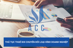 Thủ tục thuế khi chuyển đổi loại hình doanh nghiệp