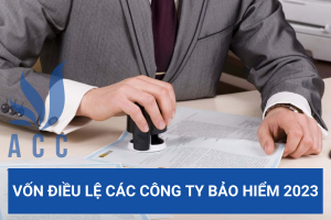 Vốn điều lệ các công ty bảo hiểm 2023