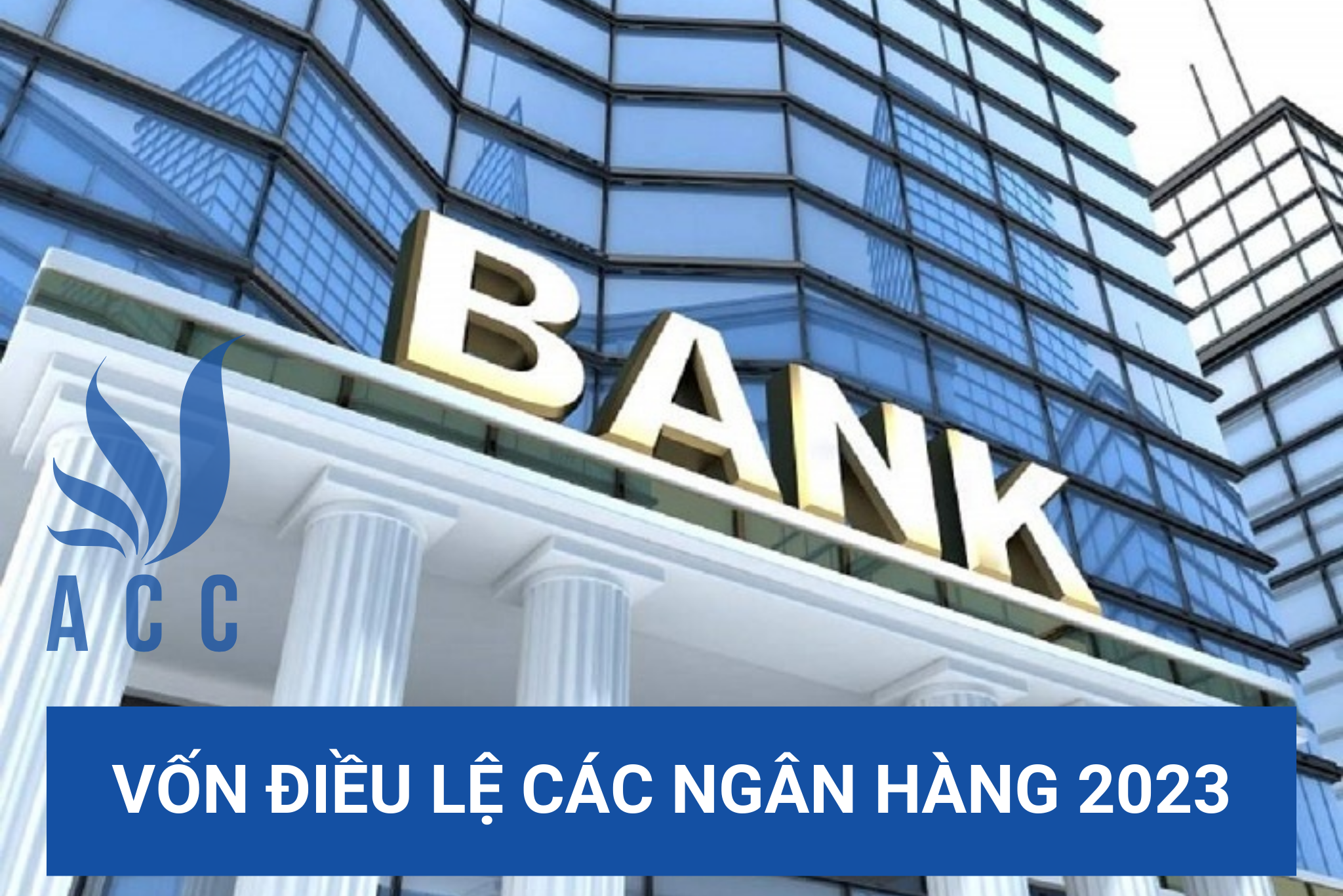 Vốn điều lệ các ngân hàng 2023