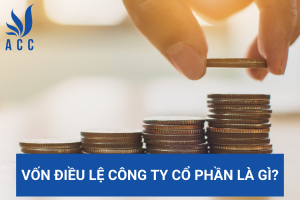 Vốn điều lệ công ty cổ phần là gì?