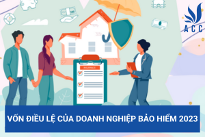 Vốn điều lệ của doanh nghiệp bảo hiểm 2023