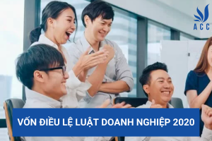 Vốn điều lệ Luật Doanh nghiệp 2020