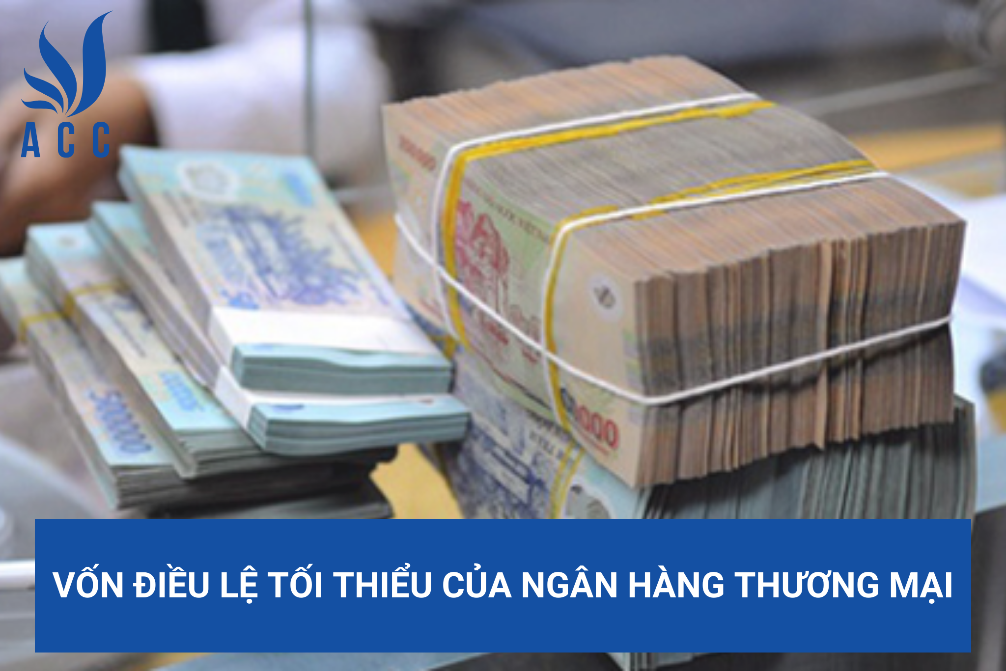 Vốn điều lệ tối thiểu của ngân hàng thương mại