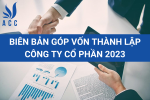 Biên bản góp vốn thành lập công ty cổ phần 2023