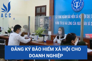 Đăng ký bảo hiểm xã hội cho doanh nghiệp