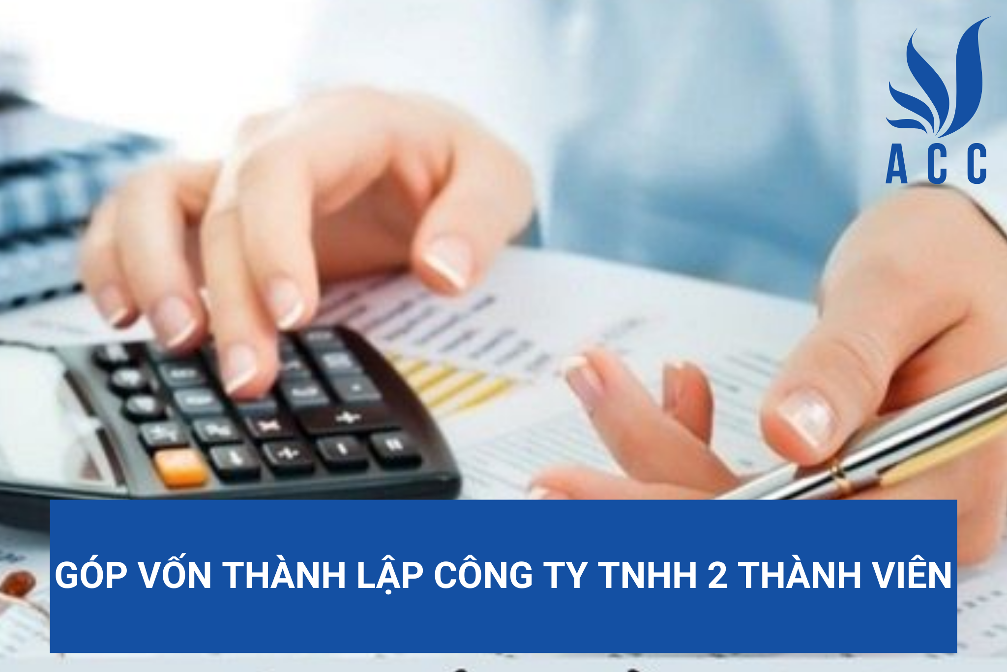 Góp vốn thành lập công ty TNHH 2 thành viên