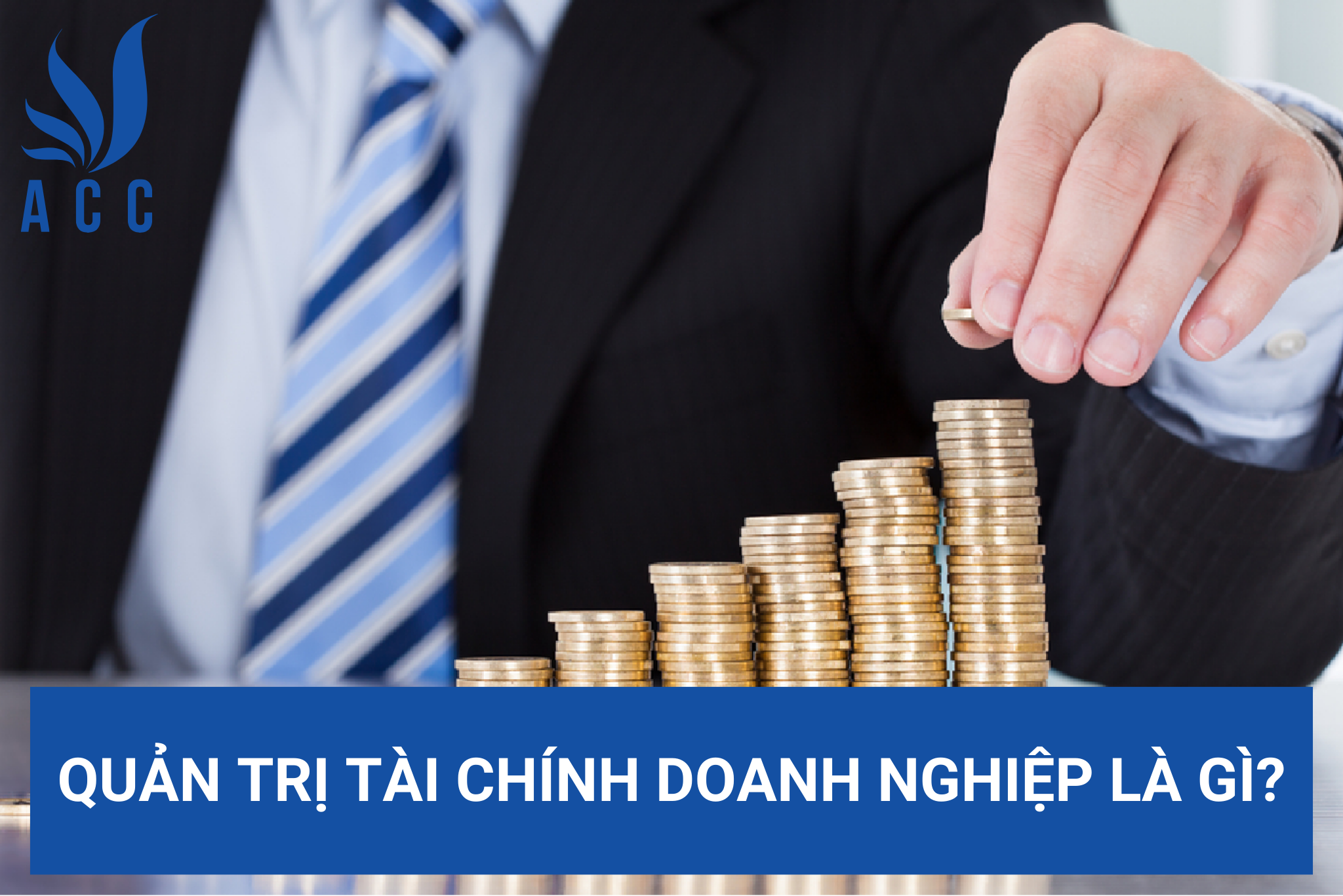 Quản trị tài chính doanh nghiệp là gì?