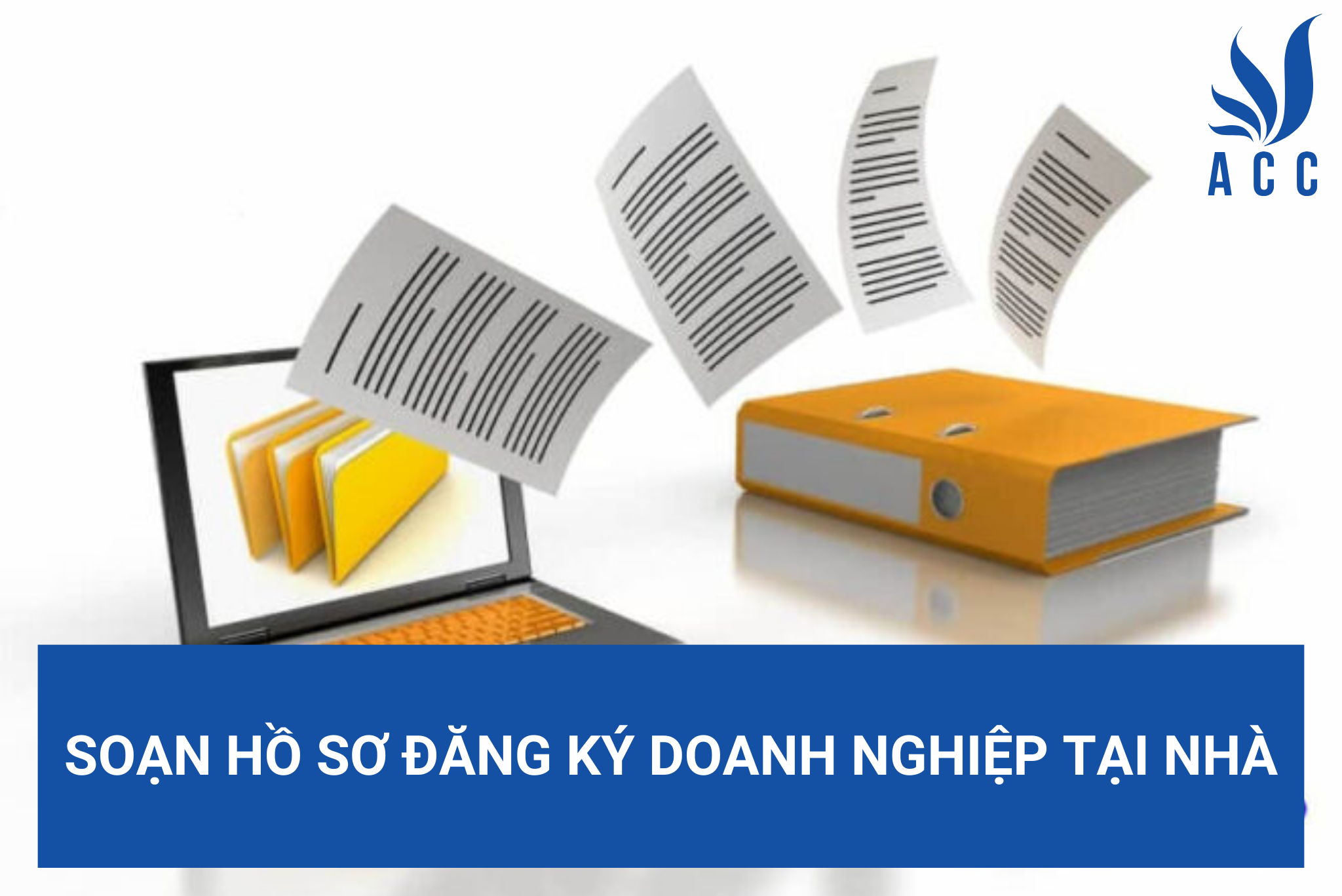 Soạn hồ sơ đăng ký doanh nghiệp tại nhà