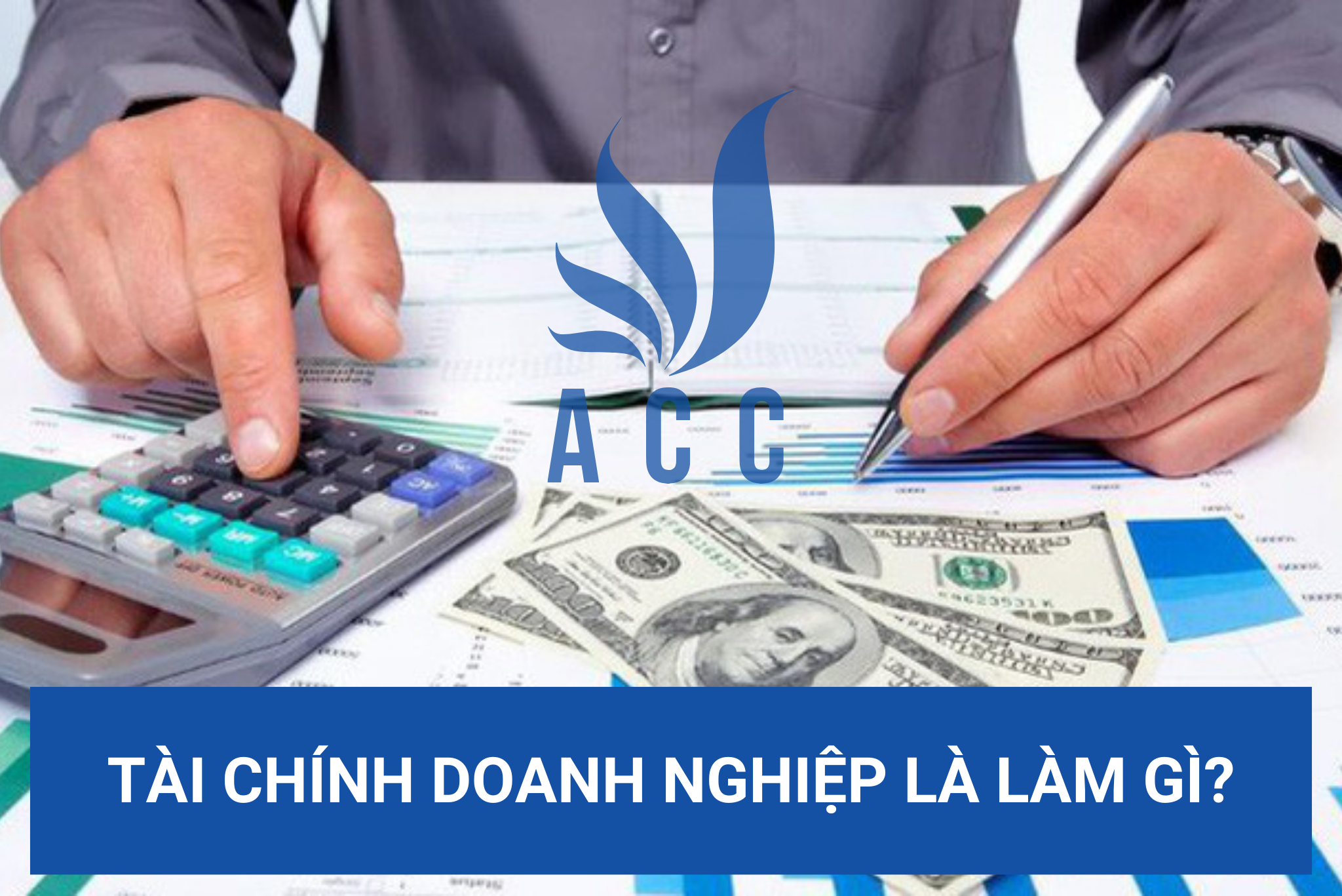 Tài chính doanh nghiệp là làm gì?