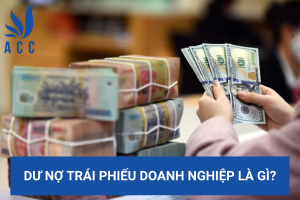 Dư nợ trái phiếu doanh nghiệp là gì?