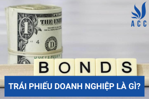 Trái phiếu doanh nghiệp là gì?