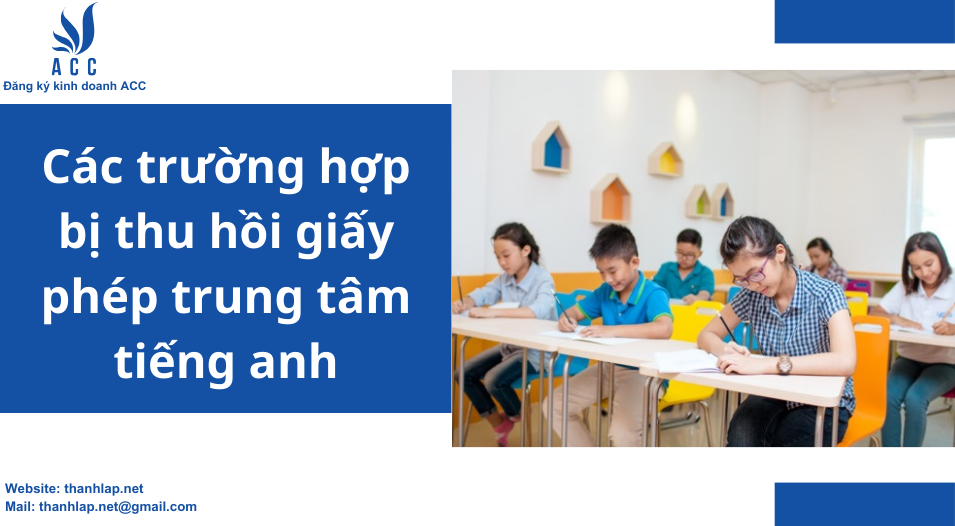 Các trường hợp bị thu hồi giấy phép trung tâm tiếng anh