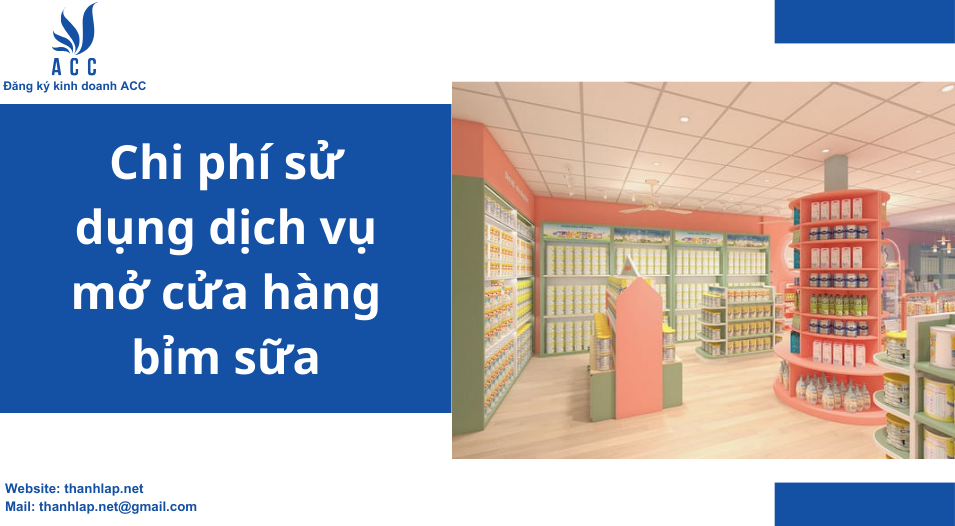 Chi phí sử dụng dịch vụ mở cửa hàng bỉm sữa
