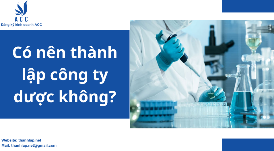 Có nên thành lập công ty dược không?