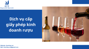 Dịch vụ cấp giấy phép kinh doanh rượu
