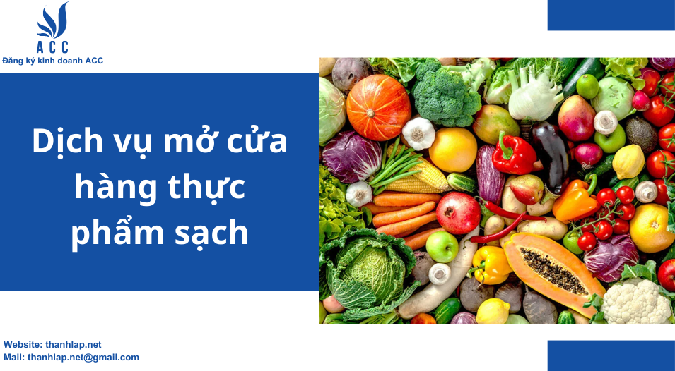 Dịch vụ mở cửa hàng thực phẩm sạch