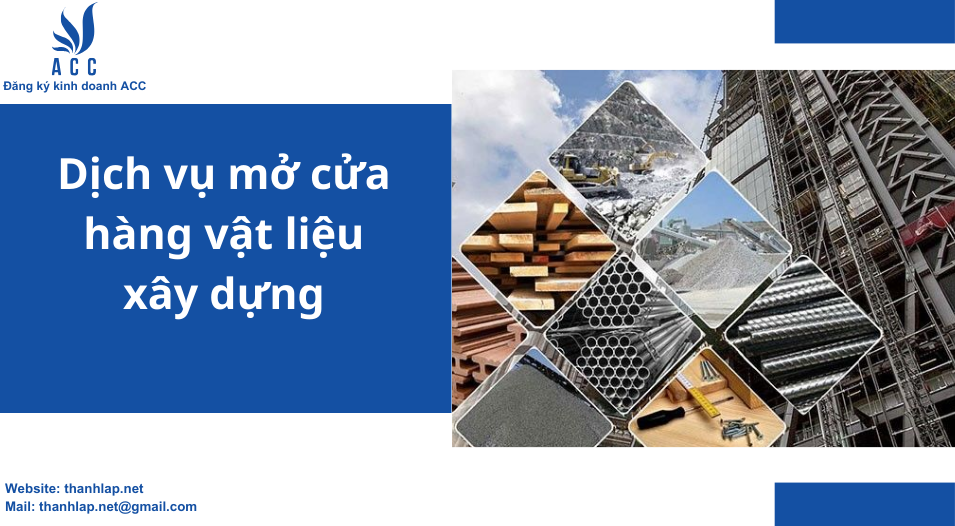 Dịch vụ mở cửa hàng vật liệu xây dựng