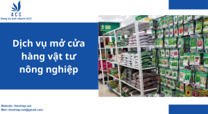 Dịch vụ mở cửa hàng vật tư nông nghiệp