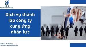 Dịch vụ thành lập công ty cung ứng nhân lực