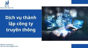 Dịch vụ thành lập công ty truyền thông