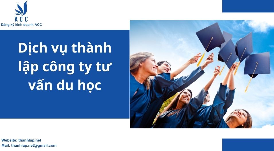 Dịch vụ thành lập công ty tư vấn du học