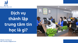 Dịch vụ thành lập trung tâm tin học là gì?