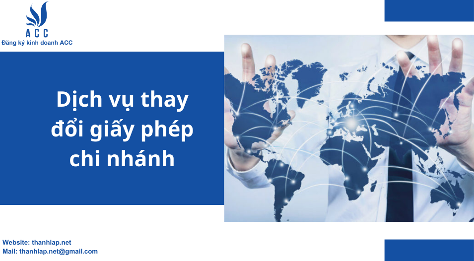 Dịch vụ thay đổi giấy phép chi nhánh