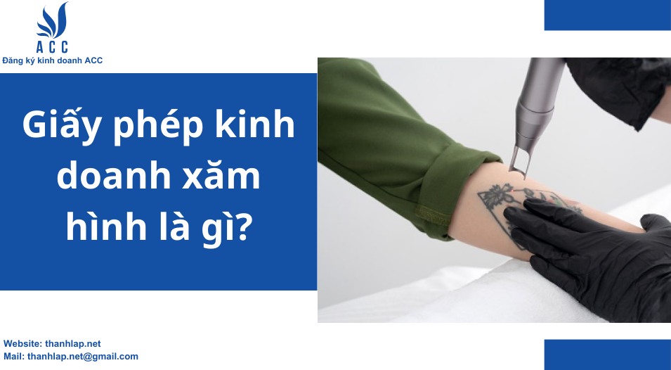 Giấy phép kinh doanh xăm hình là gì?